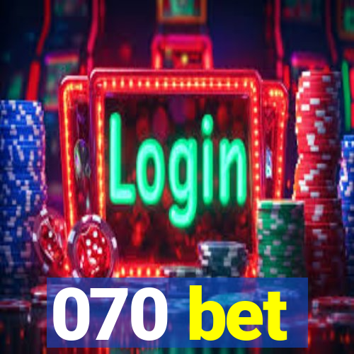 070 bet